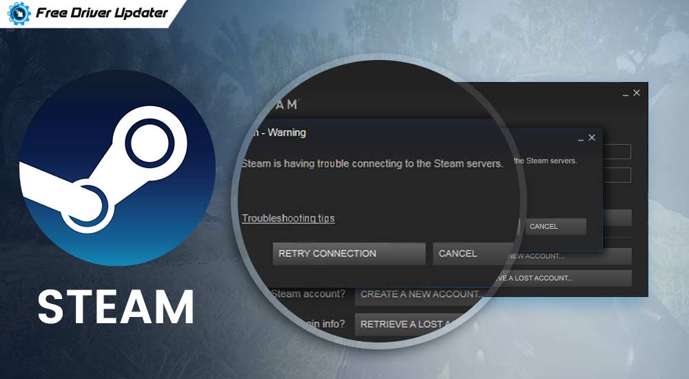 Quick & Easy Ways to Fix "Could Not Connect to the Steam Network" Error